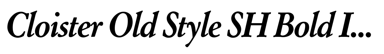 Cloister Old Style SH Bold Italic